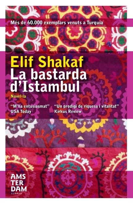 BASTARDA D'ISTAMBUL, LA | 9788496767546 | SHAFAK, ELIF | Galatea Llibres | Llibreria online de Reus, Tarragona | Comprar llibres en català i castellà online