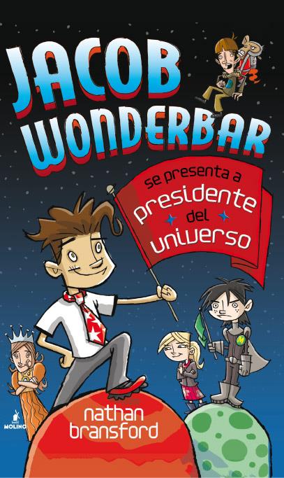 JACOB WONDERBAR 2 CANDIDATO A PRESIDENTE DEL UNIVERSO | 9788427202214 | BRANSFORD, NATHAN | Galatea Llibres | Librería online de Reus, Tarragona | Comprar libros en catalán y castellano online