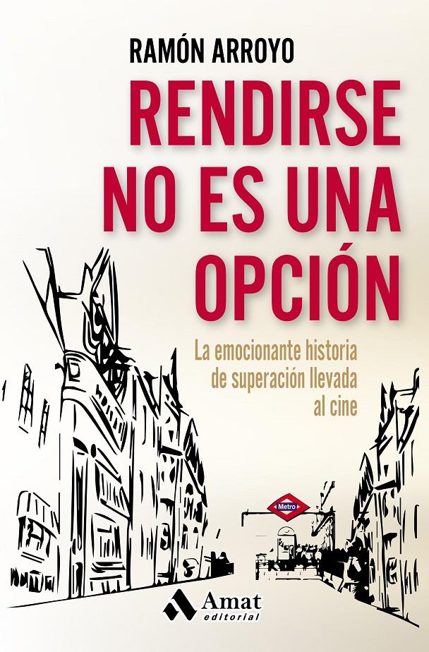 RENDIRSE NO ES UNA OPCIÓN | 9788497358415 | ARROYO PRIETO, RAMÓN | Galatea Llibres | Llibreria online de Reus, Tarragona | Comprar llibres en català i castellà online