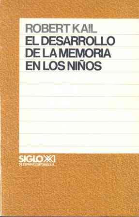 DESARROLLO DE LA MEMORIA EN LOS NIÑOS, EL | 9788432304866 | KAIL, ROBERT | Galatea Llibres | Llibreria online de Reus, Tarragona | Comprar llibres en català i castellà online