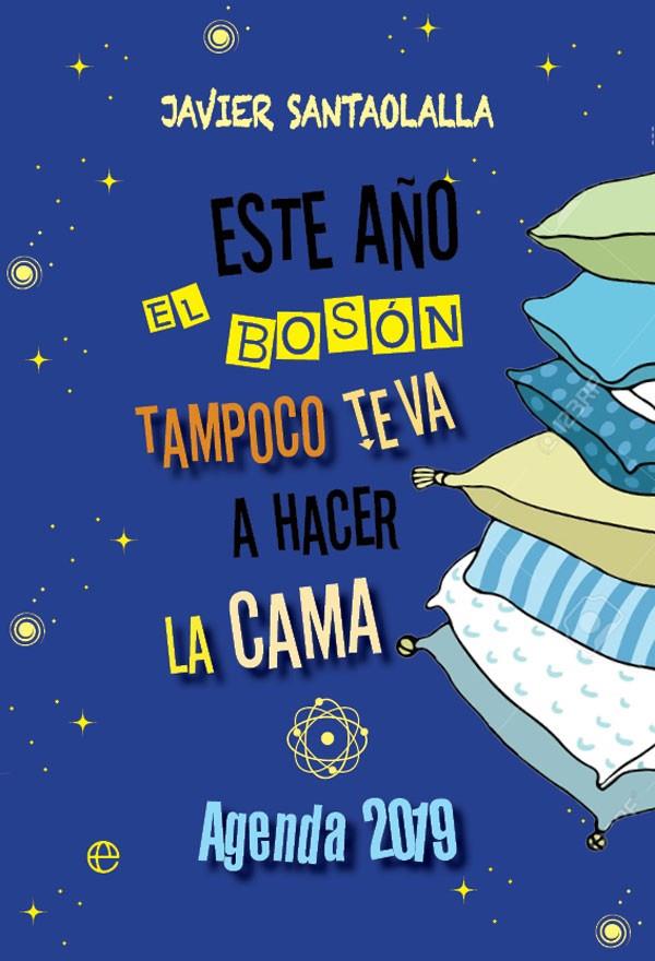 ESTE AÑO EL BOSÓN TAMPOCO TE VA A HACER LA CAMA | 9788491643999 | SANTAOLALLA, JAVIER | Galatea Llibres | Llibreria online de Reus, Tarragona | Comprar llibres en català i castellà online