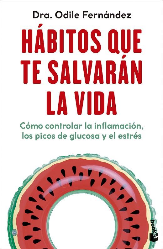 HÁBITOS QUE TE SALVARÁN LA VIDA | 9788408292333 | FERNÁNDEZ, ODILE | Galatea Llibres | Llibreria online de Reus, Tarragona | Comprar llibres en català i castellà online