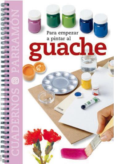 GUACHE, PARA EMPEZAR A PINTAR | 9788434224735 | AAVV | Galatea Llibres | Llibreria online de Reus, Tarragona | Comprar llibres en català i castellà online