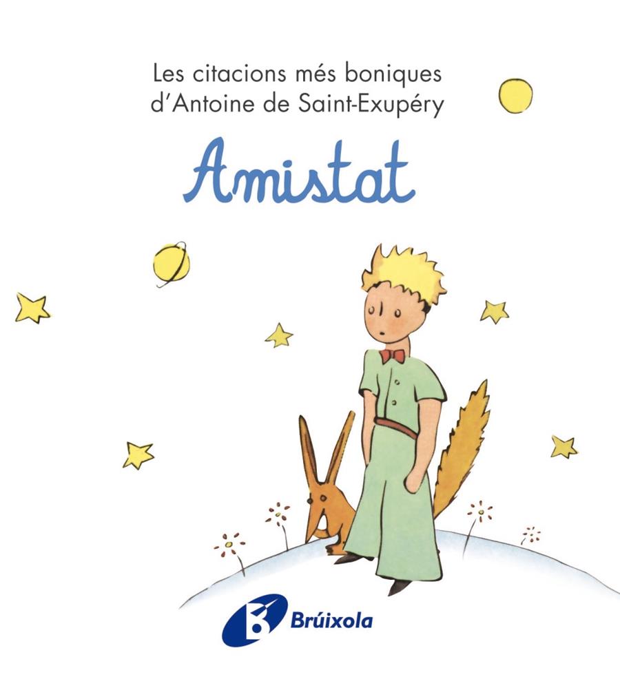 AMISTAT (PETIT PRINCEP) | 9788499061221 | DE SAINT-EXUPÉRY, ANTOINE | Galatea Llibres | Llibreria online de Reus, Tarragona | Comprar llibres en català i castellà online