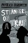 STRANGERS ON A TRAIN | 9780099283072 | HIGHSMITH P | Galatea Llibres | Llibreria online de Reus, Tarragona | Comprar llibres en català i castellà online