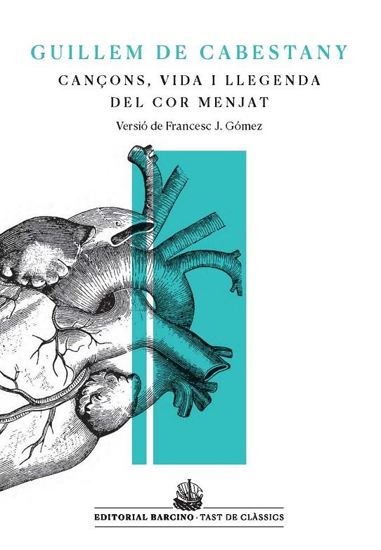 CANÇONS, VIDA I LLEGENDA DEL COR MENJAT | 9788416726219 | DE CABESTANY, GUILLEM | Galatea Llibres | Librería online de Reus, Tarragona | Comprar libros en catalán y castellano online