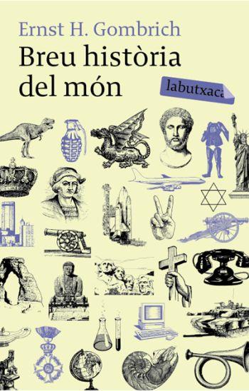 BREU HISTORIA DEL MON | 9788492549498 | GOMBRICH, ERNST H. | Galatea Llibres | Librería online de Reus, Tarragona | Comprar libros en catalán y castellano online