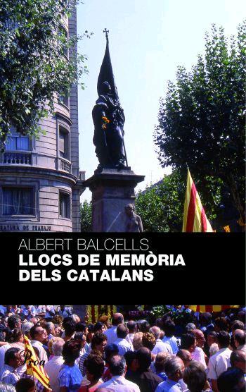 LLOCS DE MEMORIA DELS CATALANS | 9788484371236 | BALCELLS, ALBERT | Galatea Llibres | Llibreria online de Reus, Tarragona | Comprar llibres en català i castellà online