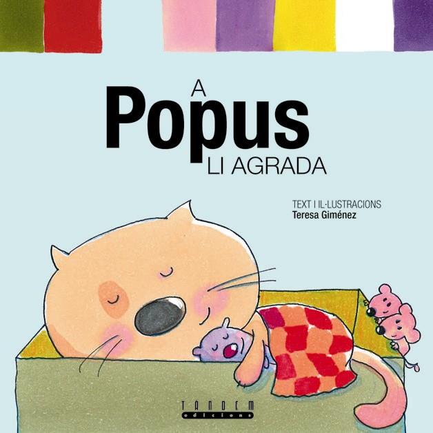 A POPUS LI AGRADA | 9788481317091 | GIMENEZ, TERESA | Galatea Llibres | Librería online de Reus, Tarragona | Comprar libros en catalán y castellano online