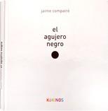 AGUJERO NEGRO, EL | 9788496629981 | COMPAIRÉ, JAIME | Galatea Llibres | Llibreria online de Reus, Tarragona | Comprar llibres en català i castellà online