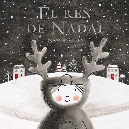 EL REN DE NADAL | 9788448862336 | KILLEN, NICOLA | Galatea Llibres | Llibreria online de Reus, Tarragona | Comprar llibres en català i castellà online