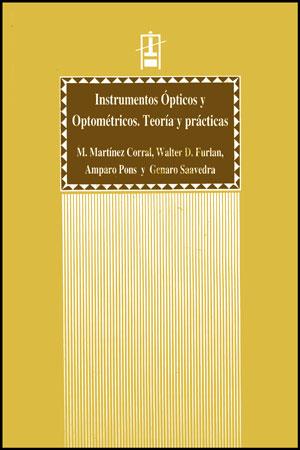 INSTRUMENTOS OPTICOS Y OPTOMETRICOS | 9788437034904 | FURLAN, WALTER D./MARTÍNEZ CORRAL, MANUEL/PONS MARTÍ, AMPARO/SAAVEDRA, GENARO | Galatea Llibres | Librería online de Reus, Tarragona | Comprar libros en catalán y castellano online