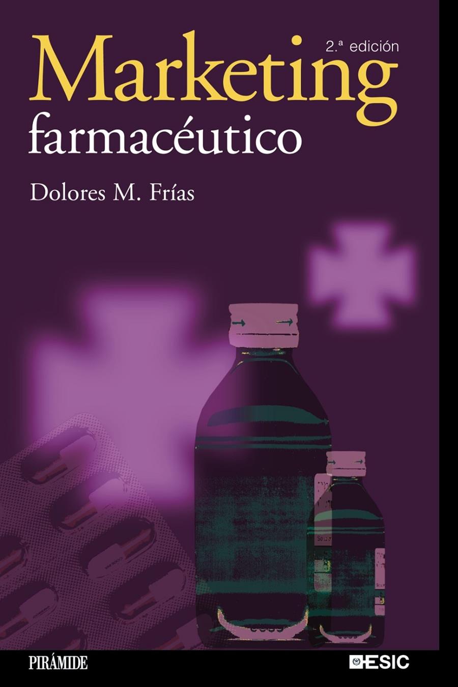 MARKETING FARMACEUTICO | 9788436821086 | FRIAS, DOLORES | Galatea Llibres | Llibreria online de Reus, Tarragona | Comprar llibres en català i castellà online