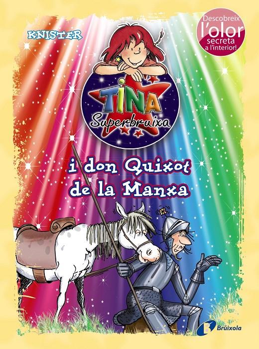 TINA SUPERBRUIXA I DON QUIXOT DE LA MANXA (ED. COLOR) | 9788499065878 | KNISTER | Galatea Llibres | Llibreria online de Reus, Tarragona | Comprar llibres en català i castellà online