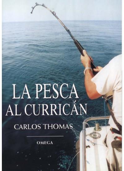 PESCA AL CURRICAN, LA | 9788428211130 | THOMAS, CARLOS | Galatea Llibres | Llibreria online de Reus, Tarragona | Comprar llibres en català i castellà online