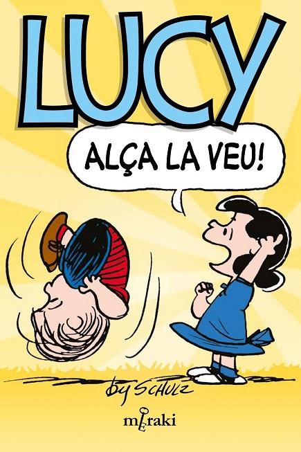 LUCY, ALÇA LA VEU! | 9788412899948 | SCHULZ, CHARLES M. | Galatea Llibres | Librería online de Reus, Tarragona | Comprar libros en catalán y castellano online