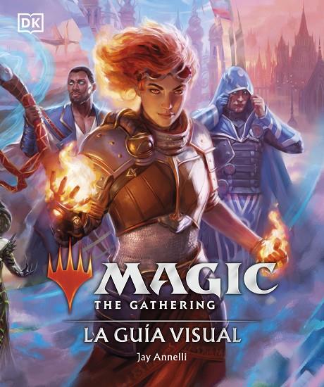 MAGIC THE GATHERING: LA GUÍA VISUAL | 9780241637043 | ANNELLI, JAY | Galatea Llibres | Llibreria online de Reus, Tarragona | Comprar llibres en català i castellà online