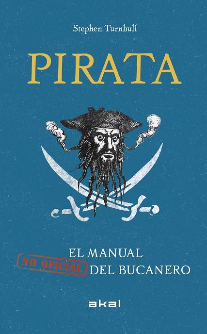 PIRATA. EL MANUAL NO OFICIAL DEL BUCANERO | 9788446046677 | TURNBULL, STEPHEN | Galatea Llibres | Llibreria online de Reus, Tarragona | Comprar llibres en català i castellà online