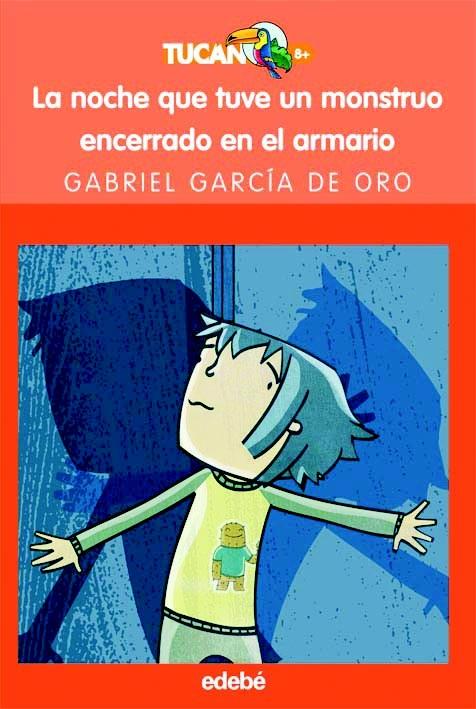 LA NOCHE QUE TUVE UN MONSTRUO ENCERRADO EN EL ARMARIO | 9788423688654 | GARCIA DE ORO, GABRIEL | Galatea Llibres | Librería online de Reus, Tarragona | Comprar libros en catalán y castellano online