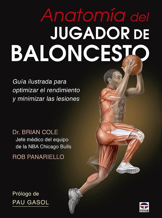 ANATOMÍA DEL JUGADOR DE BALONCESTO | 9788479029999 | COLE, BRIAN/PANARIELLO, ROB | Galatea Llibres | Llibreria online de Reus, Tarragona | Comprar llibres en català i castellà online