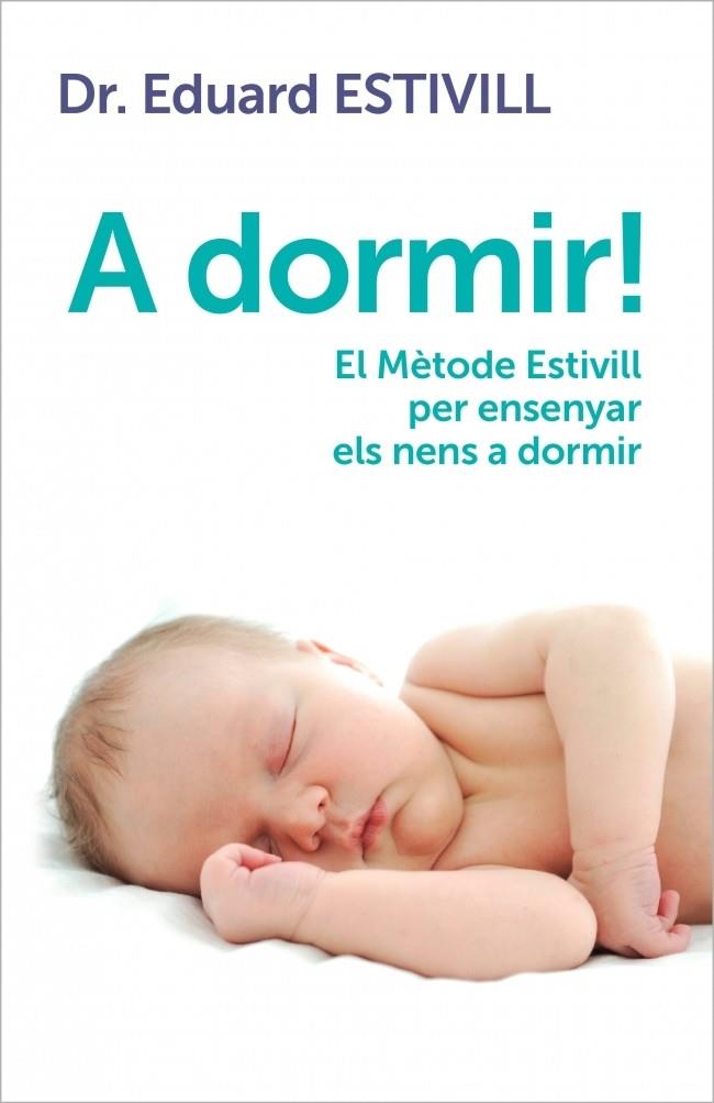 A DORMIR -CAT- | 9788401388071 | ESTIVILL, EDUARD | Galatea Llibres | Llibreria online de Reus, Tarragona | Comprar llibres en català i castellà online