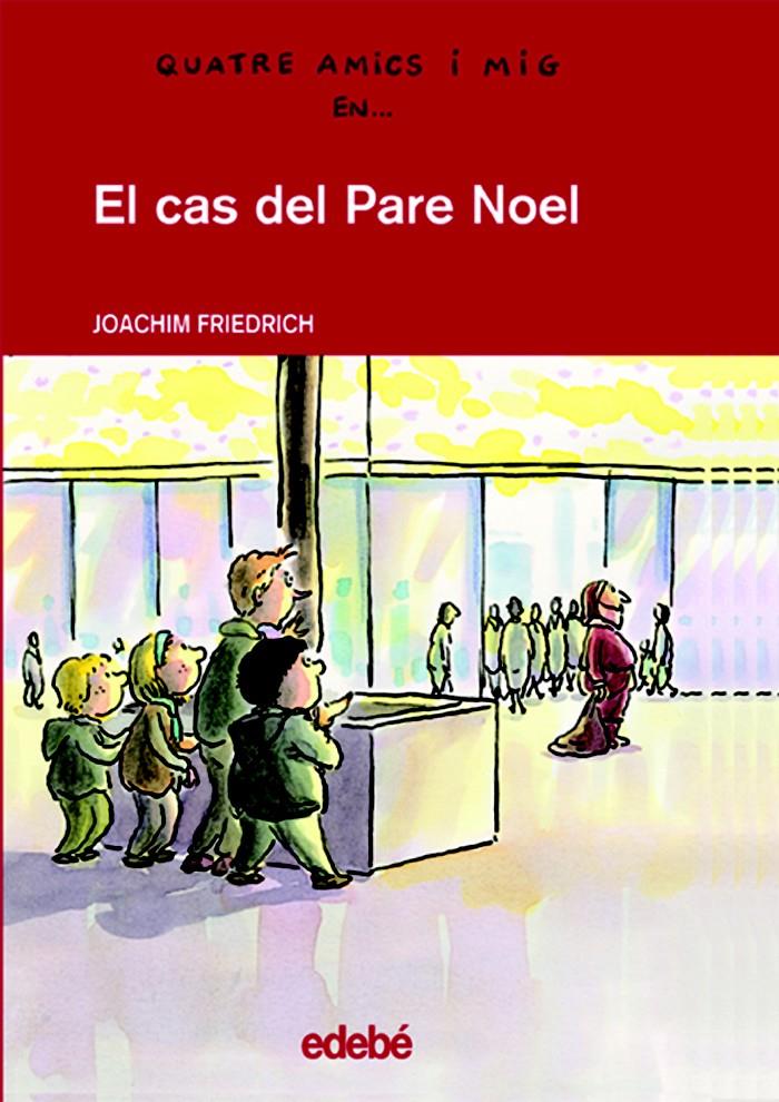 CAS DEL PARE NOEL, EL | 9788423672011 | FRIEDRICH, JOACHIM | Galatea Llibres | Llibreria online de Reus, Tarragona | Comprar llibres en català i castellà online