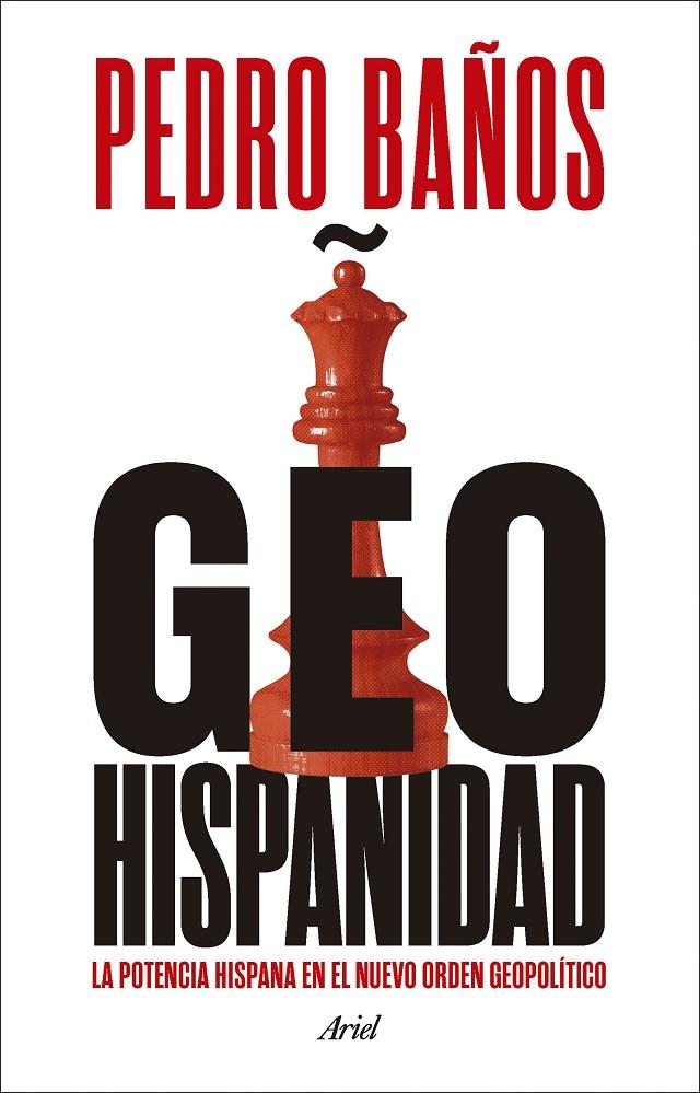 GEOHISPANIDAD | 9788434437982 | BAÑOS, PEDRO | Galatea Llibres | Llibreria online de Reus, Tarragona | Comprar llibres en català i castellà online