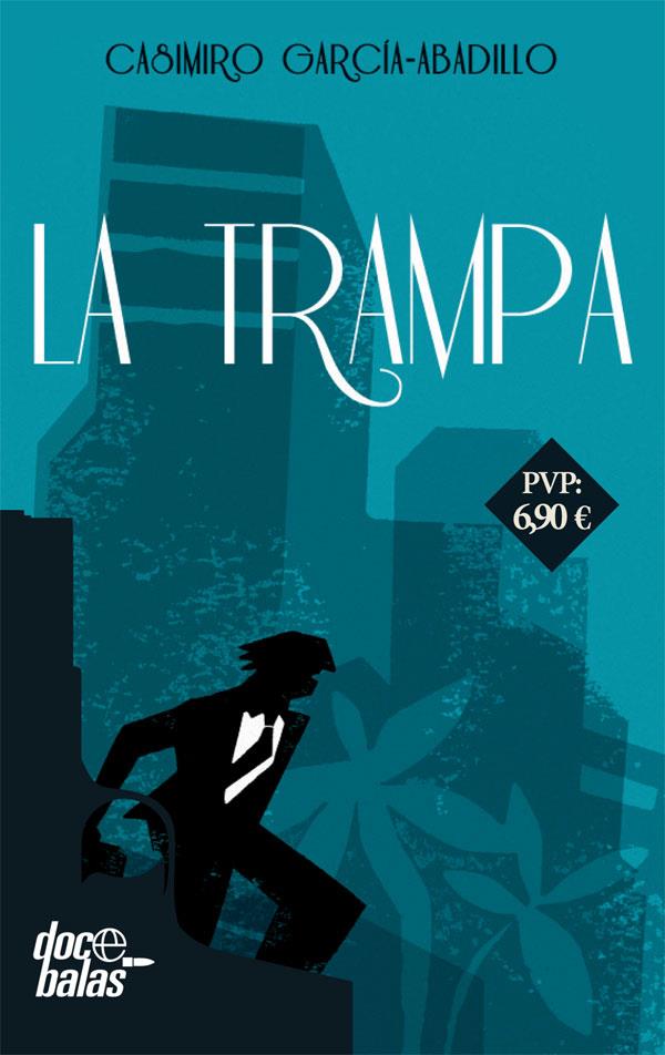 LA TRAMPA | 9788490609910 | GARCÍA-ABADILLO, CASIMIRO | Galatea Llibres | Librería online de Reus, Tarragona | Comprar libros en catalán y castellano online