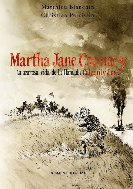 MARTHA JANE CANNARY | 9788415932345 | BLANCHIN, MATTHIEU/ PERRISSIN, CHRISTIAN | Galatea Llibres | Llibreria online de Reus, Tarragona | Comprar llibres en català i castellà online