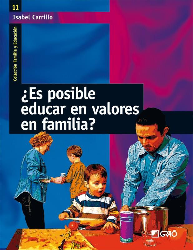 ES POSIBLE EDUCAR EN VALORES EN FAMILIA? | 9788478274956 | CARRILLO, ISABEL | Galatea Llibres | Librería online de Reus, Tarragona | Comprar libros en catalán y castellano online