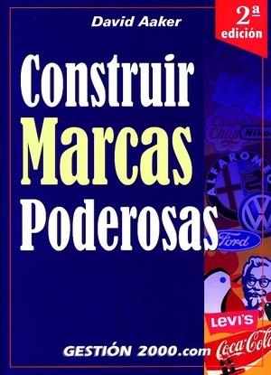 CONSTRUIR MARCAS PODEROSAS | 9788480886734 | AAKER, DAVID | Galatea Llibres | Llibreria online de Reus, Tarragona | Comprar llibres en català i castellà online