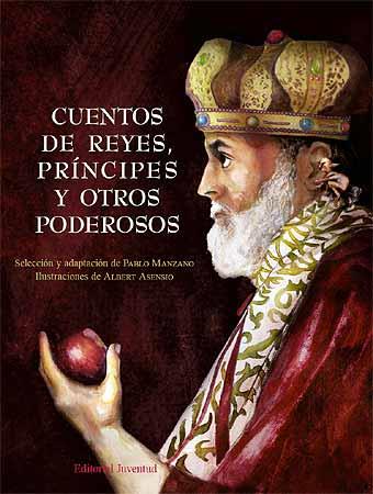 CUENTOS DE REYES, PRINCIPES Y OTROS PODEROSOS | 9788426137777 | MANZANO, PABLO | Galatea Llibres | Llibreria online de Reus, Tarragona | Comprar llibres en català i castellà online