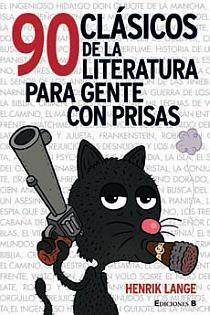 90 CLASICOS DE LA LITERATURA PARA GENTE CON PRISAS | 9788466641500 | LANGE, HENRIK | Galatea Llibres | Librería online de Reus, Tarragona | Comprar libros en catalán y castellano online