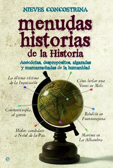 MENUDAS HISTORIAS DE LA HISTORIA : ANECDOTAS, DESPROPOSITOS ... | 9788497348287 | CONCOSTRINA, NIEVES | Galatea Llibres | Librería online de Reus, Tarragona | Comprar libros en catalán y castellano online