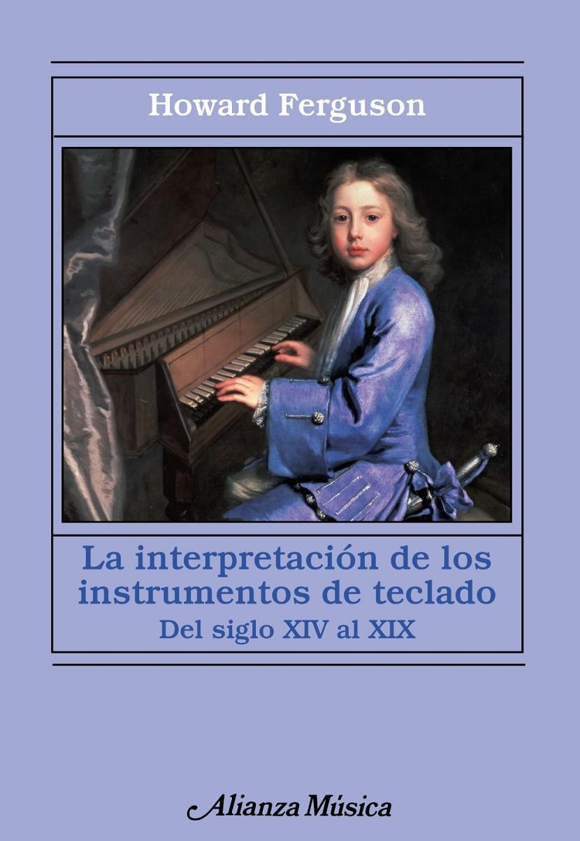 LA INTERPRETACIÓN DE LOS INSTRUMENTOS DE TECLADO | 9788420673950 | FERGUSON, HOWARD | Galatea Llibres | Librería online de Reus, Tarragona | Comprar libros en catalán y castellano online