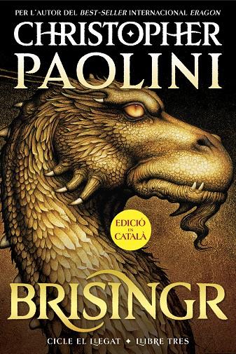 BRISINGR (CICLE EL LLEGAT 3) | 9788419965325 | PAOLINI, CHRISTOPHER | Galatea Llibres | Librería online de Reus, Tarragona | Comprar libros en catalán y castellano online