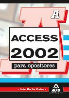 ACCESS 2002 PARA OPOSITORES | 9788467657944 | ROCHA FREIRE, IVAN | Galatea Llibres | Llibreria online de Reus, Tarragona | Comprar llibres en català i castellà online