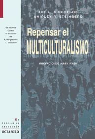 REPENSAR EL MULTICULTURALISMO | 9788480634243 | KINCHELOE, JOE L. Y STEINBERG, SHIRLEY R. | Galatea Llibres | Librería online de Reus, Tarragona | Comprar libros en catalán y castellano online