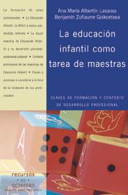 EDUCACION INFANTIL COMO TAREA DE MAESTRAS | 9788480637749 | ALBERTIN LASAOSA, ANA Mº | Galatea Llibres | Llibreria online de Reus, Tarragona | Comprar llibres en català i castellà online