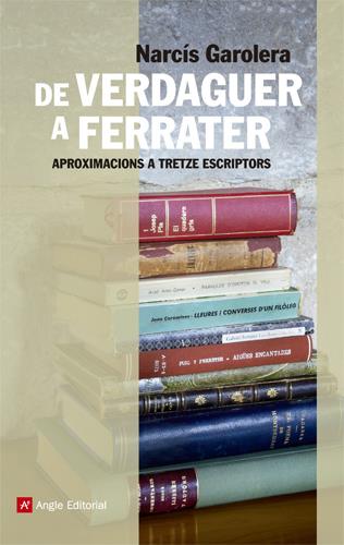 DE VERDAGUER A FERRATER | 9788415307198 | GAROLERA CARBONELL, NARCÍS | Galatea Llibres | Llibreria online de Reus, Tarragona | Comprar llibres en català i castellà online