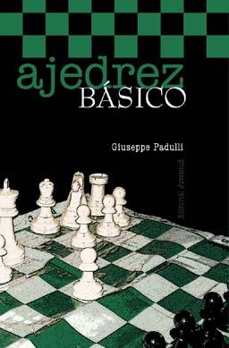 AJEDREZ BASICO | 9788426121295 | PADULLI, GIUSEPPE | Galatea Llibres | Llibreria online de Reus, Tarragona | Comprar llibres en català i castellà online