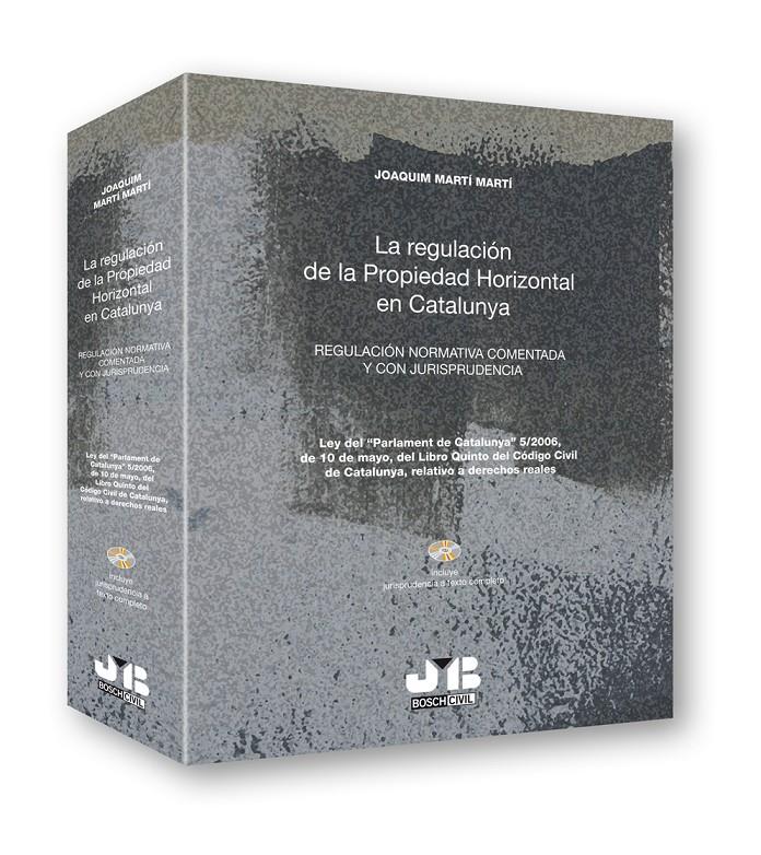 LA REGULACIÓN DE LA PROPIEDAD HORIZONTAL EN CATALUNYA : LEY DEL PARLAMENT DE CATALUNYA 5/2006 DE 10 DE MAYO, DEL | 9788476989470 | MARTÍ MARTÍ, JOAQUIM | Galatea Llibres | Llibreria online de Reus, Tarragona | Comprar llibres en català i castellà online