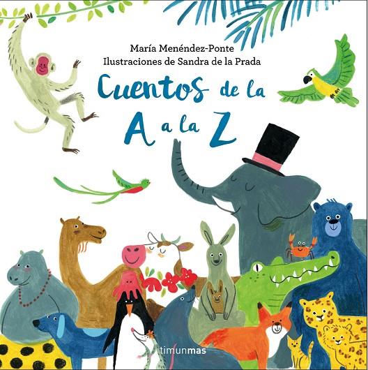 CUENTOS DE LA A A LA Z | 9788408176343 | MENéNDEZ-PONTE CRUZAT, MARíA | Galatea Llibres | Llibreria online de Reus, Tarragona | Comprar llibres en català i castellà online