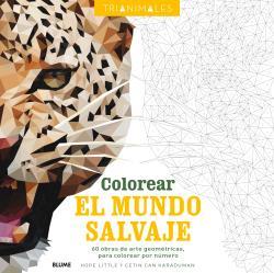 COLOREAR EL MUNDO SALVAJE (TRIANIMALES) | 9788498019360 | Galatea Llibres | Llibreria online de Reus, Tarragona | Comprar llibres en català i castellà online