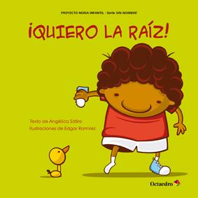 QUIERO LA RAIZ! | 9788499212296 | SATIRO, ANGELICA | Galatea Llibres | Librería online de Reus, Tarragona | Comprar libros en catalán y castellano online