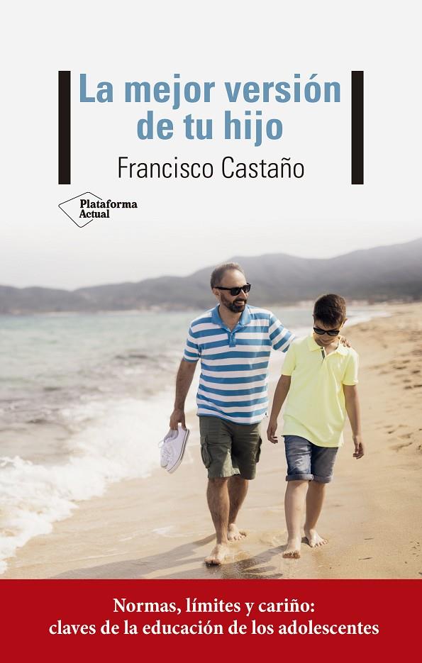 LA MEJOR VERSIÓN DE TU HIJO | 9788417886974 | CASTAÑO, FRANCISCO | Galatea Llibres | Llibreria online de Reus, Tarragona | Comprar llibres en català i castellà online