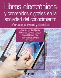 LIBROS ELECTRÓNICOS Y CONTENIDOS DIGITALES EN LA SOCIEDAD DEL CONOCIMIENTO | 9788436827699 | CORDÓN GARCÍA, JOSÉ ANTONIO/CARBAJO CASCÓN, FERNANDO/GÓMEZ DÍAZ, RAQUEL/ALONSO ARÉVALO, JULIO | Galatea Llibres | Librería online de Reus, Tarragona | Comprar libros en catalán y castellano online