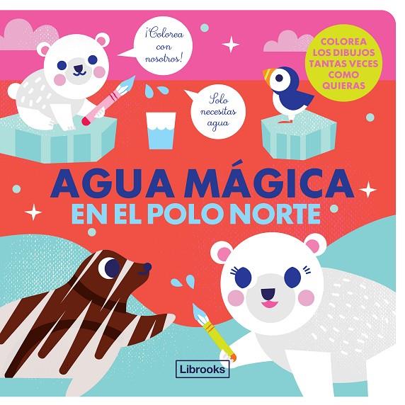 AGUA MÁGICA EN EL POLO NORTE | 9788412310146 | Galatea Llibres | Llibreria online de Reus, Tarragona | Comprar llibres en català i castellà online