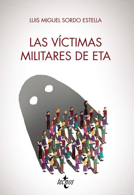 LAS VÍCTIMAS MILITARES DE ETA | 9788430984817 | SORDO ESTELLA, LUIS MIGUEL | Galatea Llibres | Llibreria online de Reus, Tarragona | Comprar llibres en català i castellà online