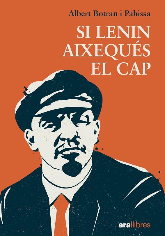 SI LENIN AIXEQUÉS EL CAP | 9788411731027 | BOTRAN, ALBERT | Galatea Llibres | Llibreria online de Reus, Tarragona | Comprar llibres en català i castellà online